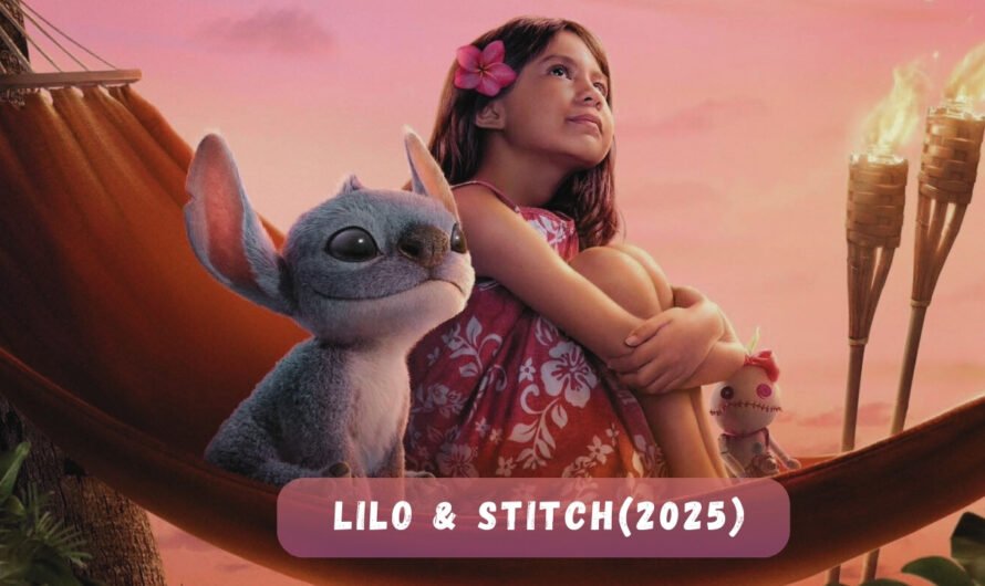Lilo and Stitch (2025): A Fresh Take on a Beloved Classic
