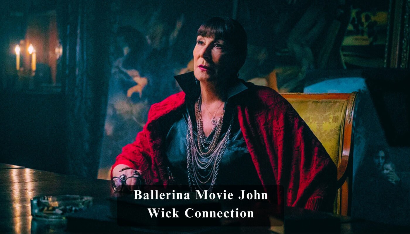 Ballerina Movie John Wick Connection
