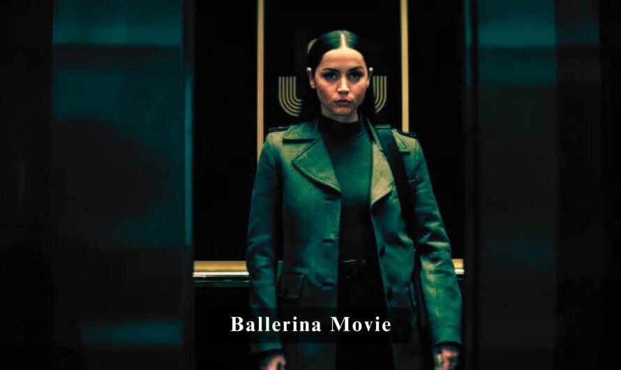 Ballerina Movie: The Relentless Hunt for Justice and the Dark Road to Revenge