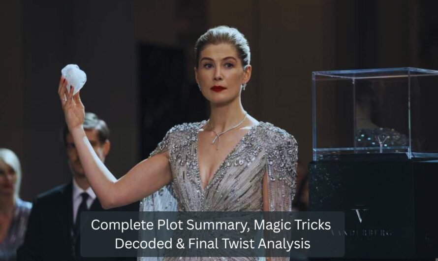 Now You See Me Now You Dont: Complete Plot Summary, Magic Tricks Decoded & Final Twist Analysis