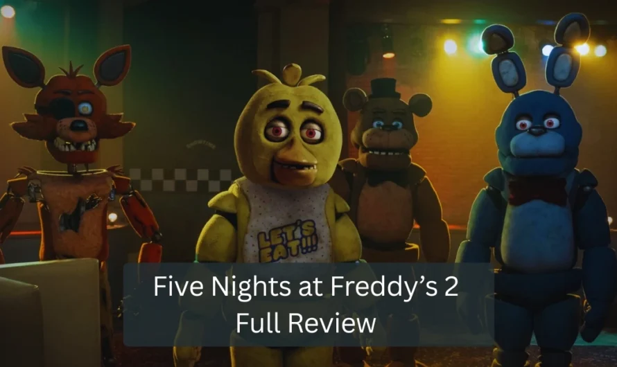 Five Nights at Freddy’s 2 Full Review – Plot Summary, Animatronic Roles, Timeline, and Final Twist Analysis
