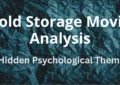 Cold Storage Movie Psychological Themes