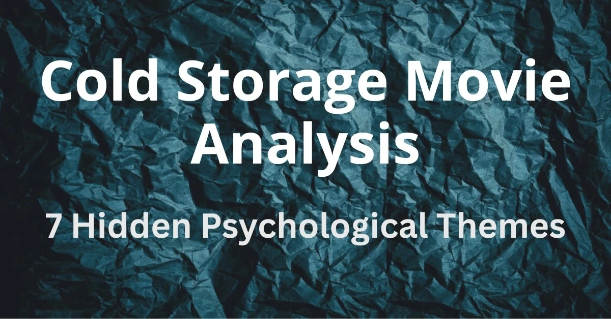 Cold Storage Movie Psychological Themes