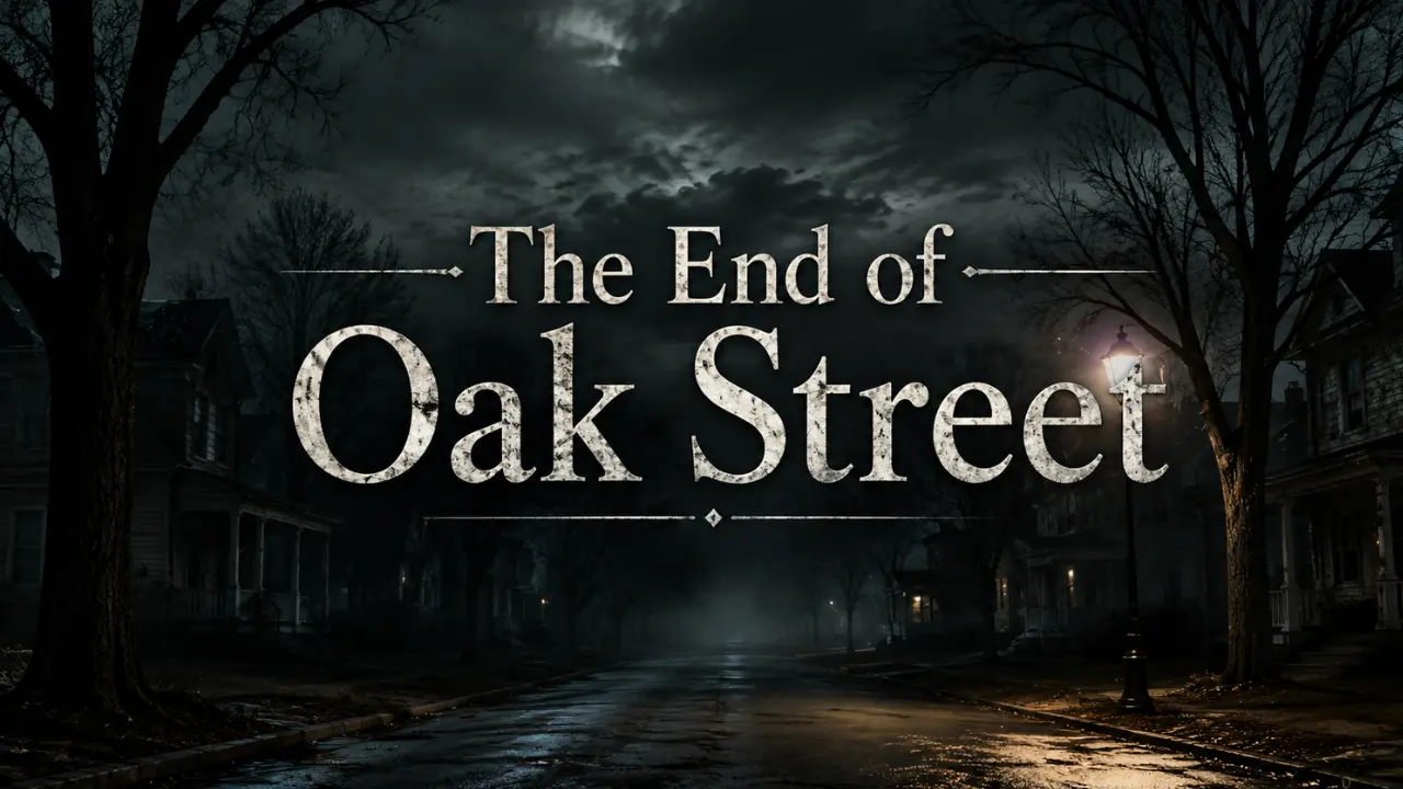 The End of Oak Street